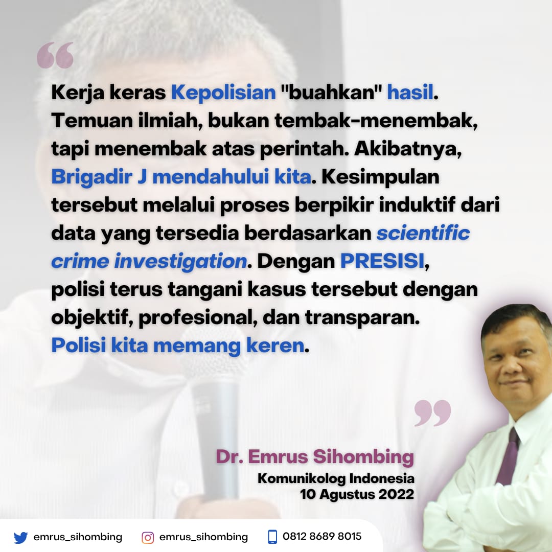 Pengamat Komunikasi Apresiasi Polri yang Bekerja Keras Tangani Kasus Brigadir J dengan Tunjukkan Objektivitas & Transparansi