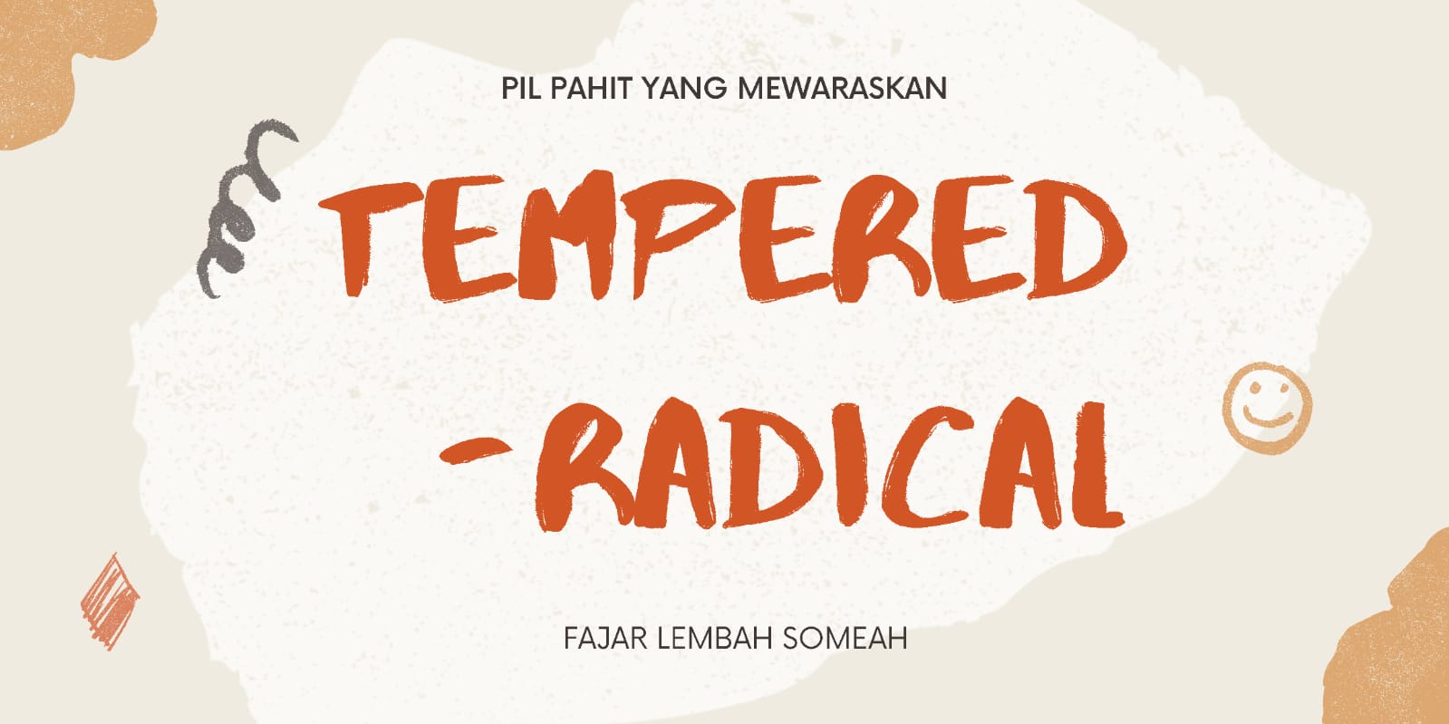 Tempered Radical : Pil Pahit yang Mewaraskan