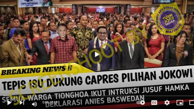 Cek Fakta : Ikuti Arahan Jusuf Hamka, Masyarakat Tionghoa Deklarasi Dukung Anies?