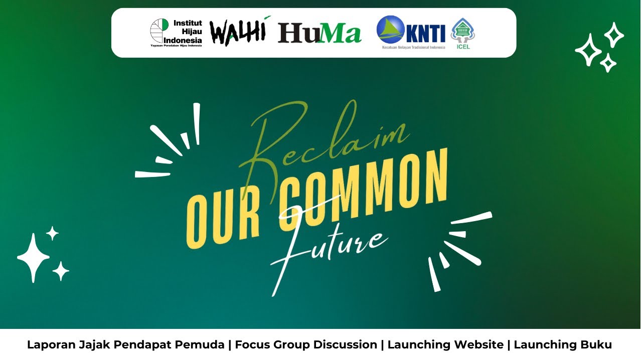 Reclaim Our Common Future, Simposium Pemuda Indonesia Ajak Bergerak Bersama Selamatkan Masa Depan