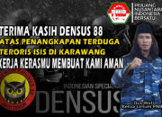 Puji Penangkapan Terduga Teroris di Karawang, PNIB : Terima Kasih Densus 88, Kerja Senyapmu Buat Kami Aman