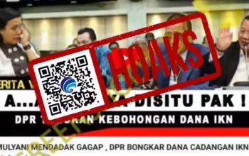 Hoaks DPR Temukan Kebohongan Dibalik Dana Cadangan IKN