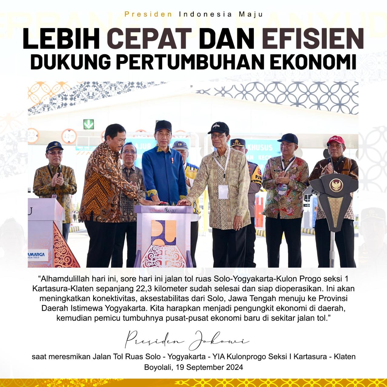 Presiden Jokowi Resmikan Tol Solo-Yogya Seksi 1 : Dukung Pertumbuhan Ekonomi, Cepat & Efisien