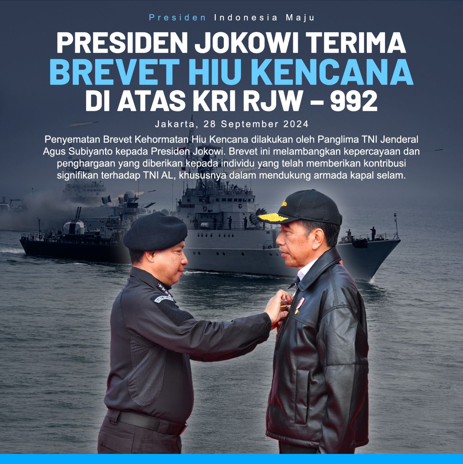 Presiden Jokowi Terima Brevet Kehormatan Hiu Kencana di Atas KRI RJW-992