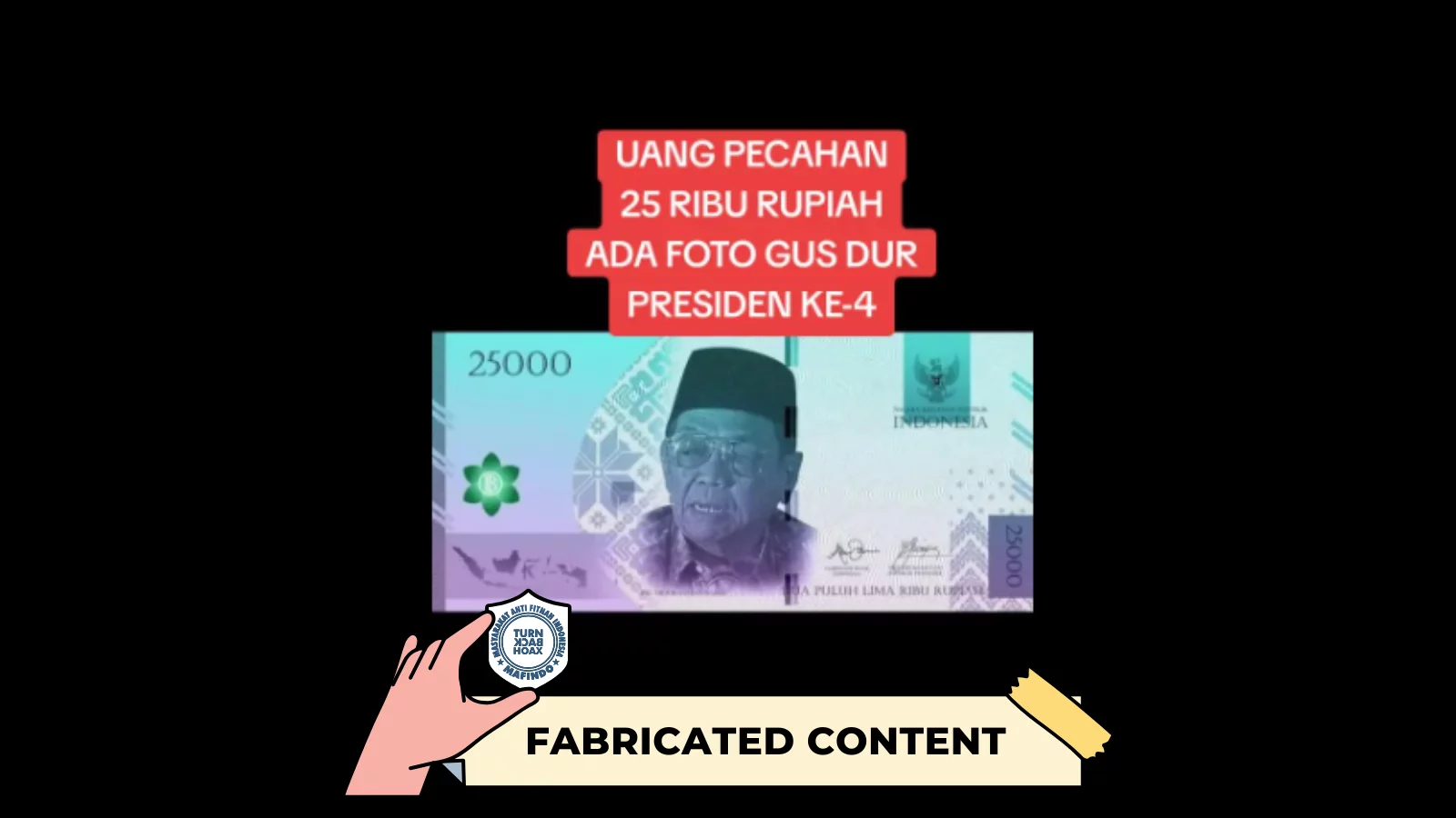 Hoaks Uang Pecahan Rp 25.000 Bergambar Gus Dur