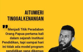 Melihat Peluang Program Sekolah Rakyat – Wondama, Arah Kebijakan Pembangunan Daerah dan Referensi Peradaban/Pendidikan Orang Papua di Bukit Aitumieri