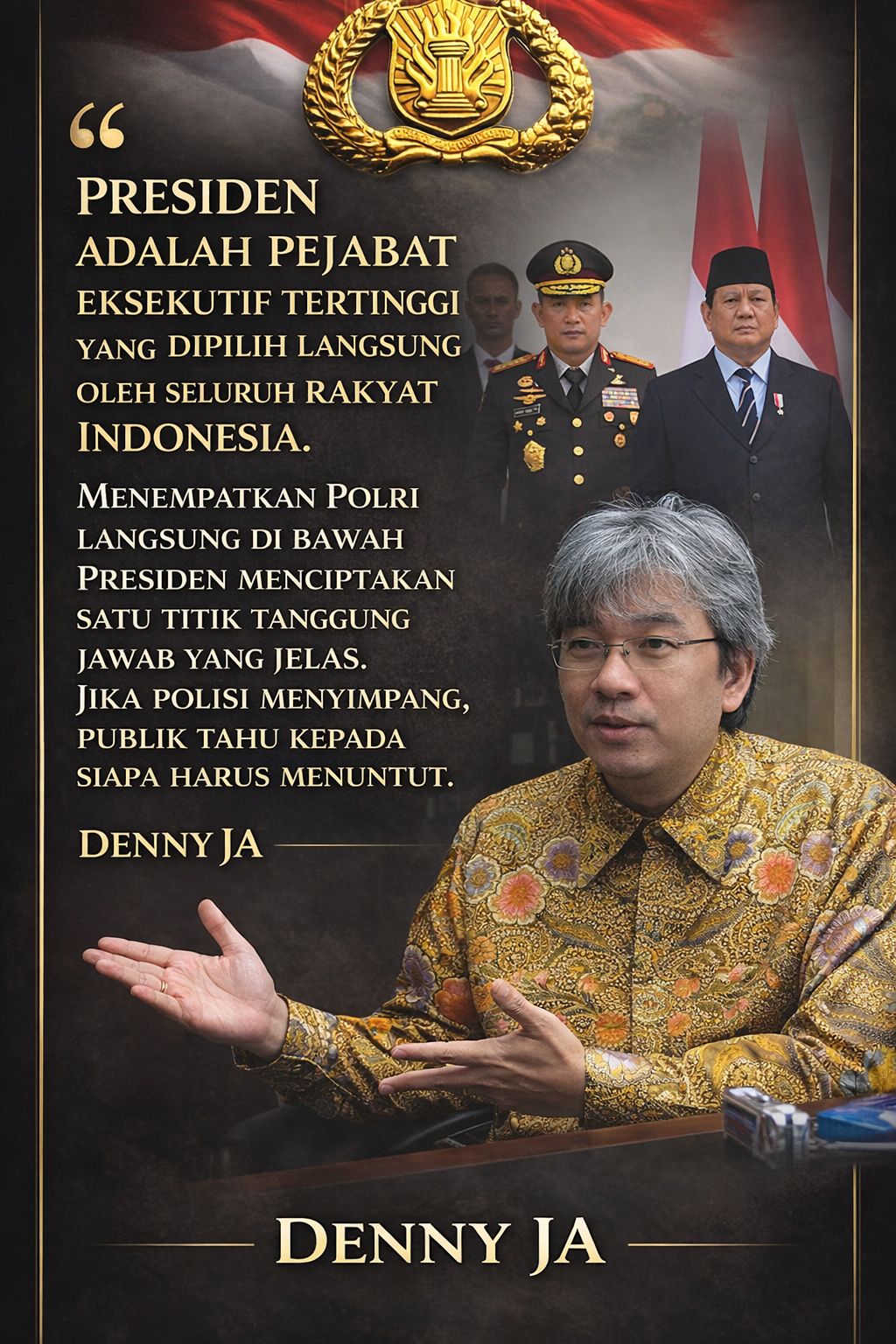 Mengapa Polri Harus Tetap Langsung di Bawah Presiden
